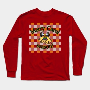 Merry Carol Season - Queer Fun Christmas Long Sleeve T-Shirt